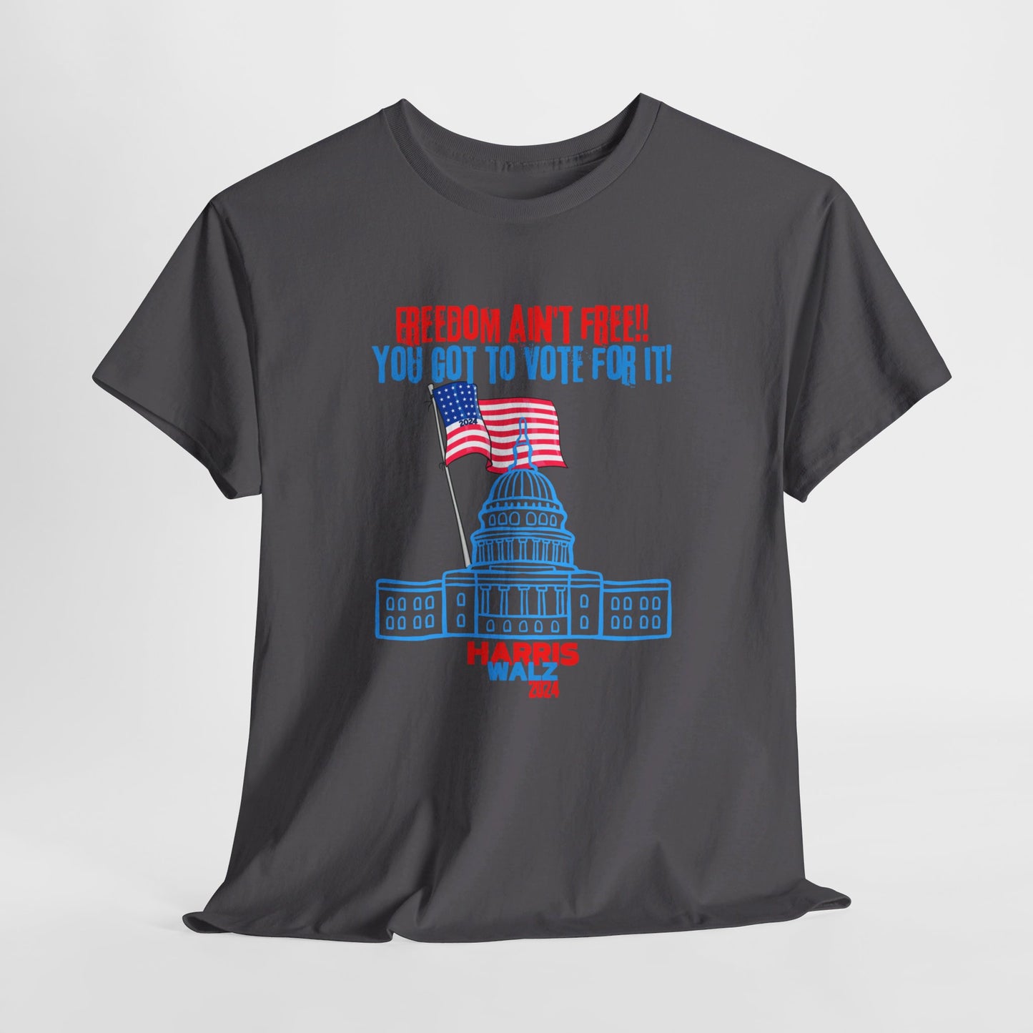 Freedom Ain't Free - Vote! Unisex Heavy Cotton Tee (7 Colors)