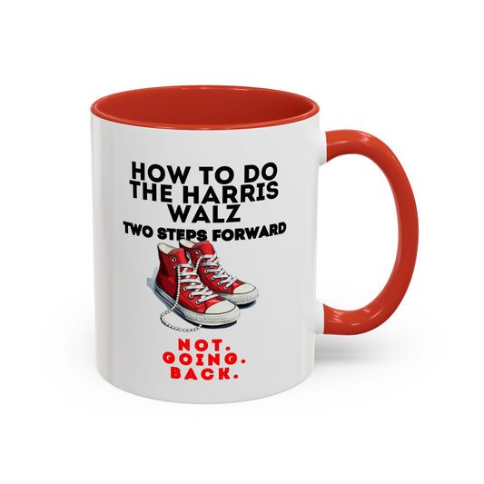 The Red Chucks Harris Walz Two-Step Cup Accent Coffee Mug (11oz)