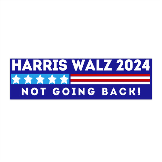 Not GOING Back Bumper Sticker