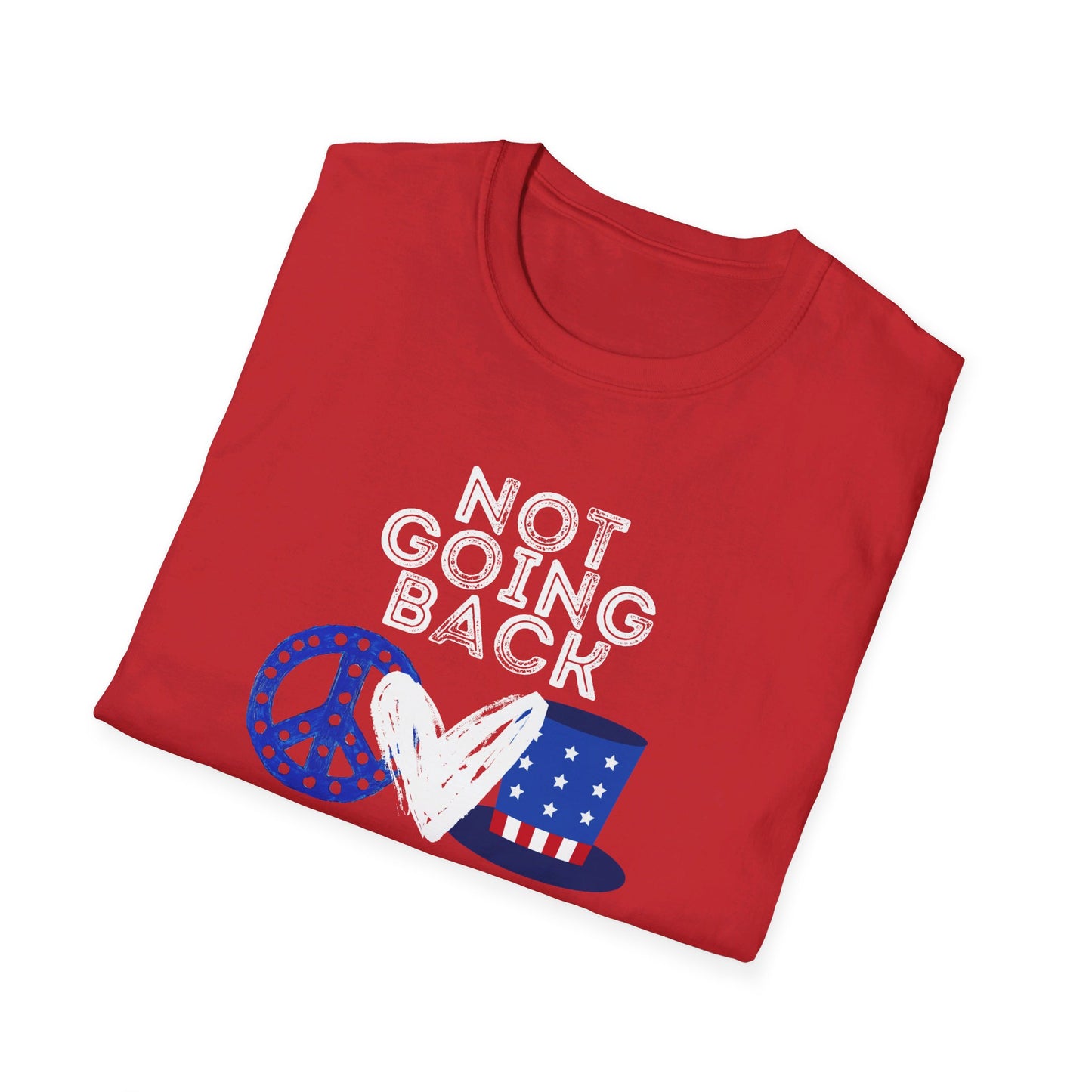 Peace Love and Freedom / Not Going Back Unisex Softstyle T-Shirt (6-Colors)