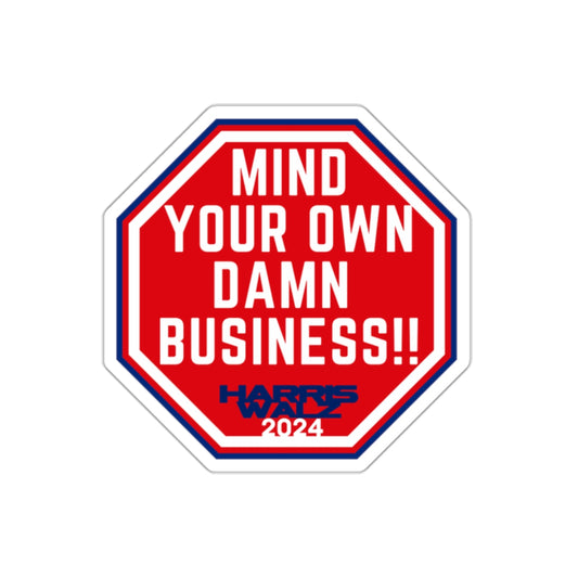 STOP! Mind Your Business Kiss-Cut Sticker (4 Sizes)