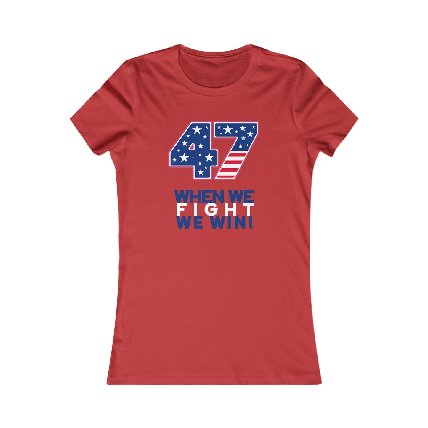 When We Fight We Win Women's Favorite Tee (8-Colors)