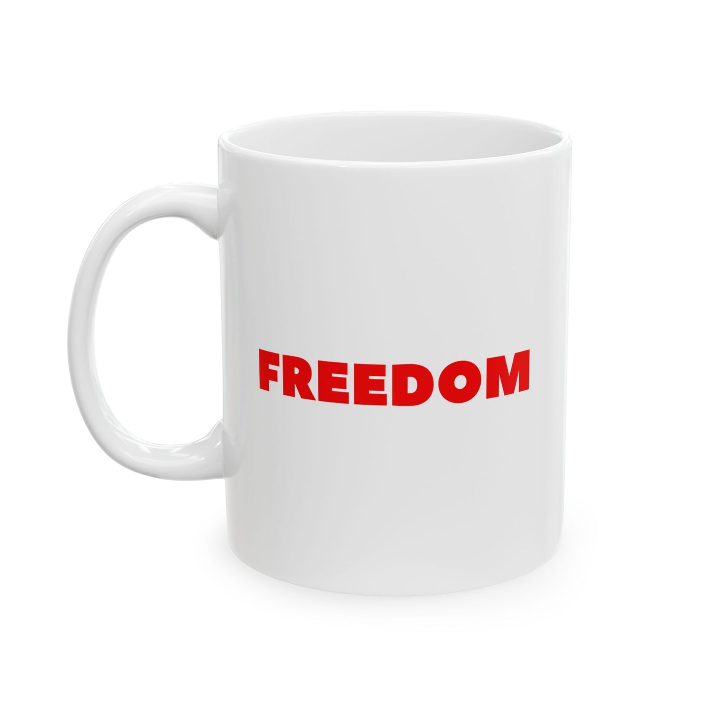 Hope Over Hate - Freedom  Ceramic Mug (11oz)