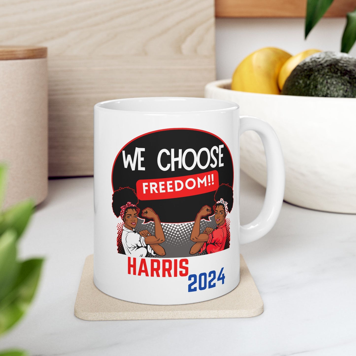 We Choose Freedom - Not Going Back Ceramic Mug (11oz)