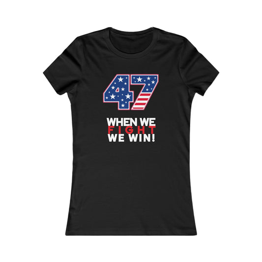 When We Fight We Win Women's Favorite Tee (8-Colors)