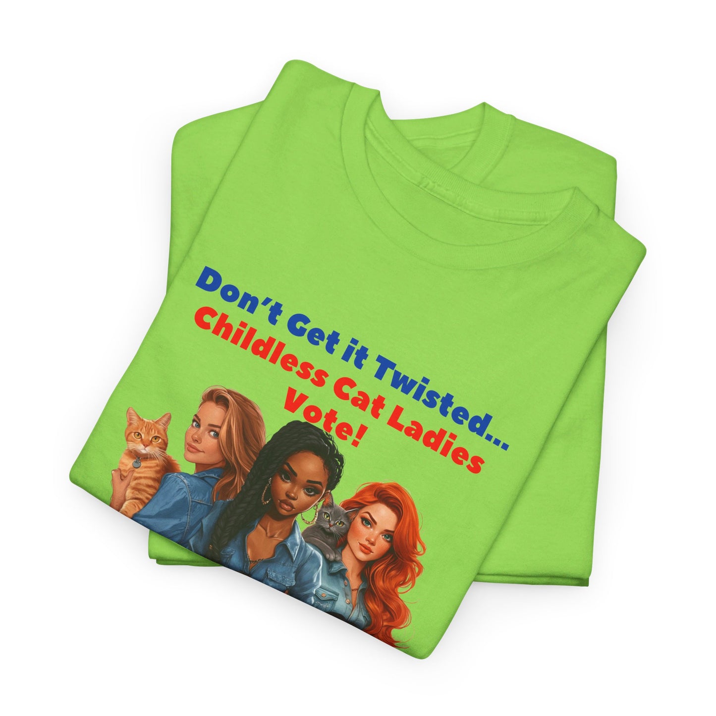 Childless Cat Ladies Vote - Unisex Heavy Cotton Tee (7 Colors)