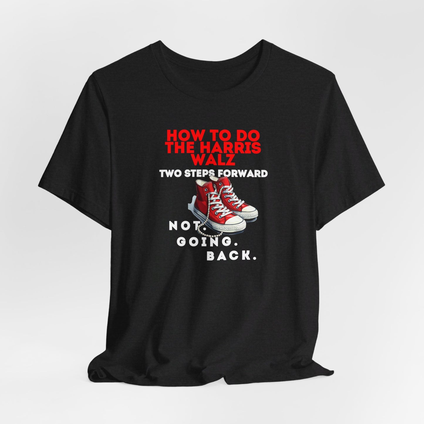 Red Chucks & Pearls  - NOT GOING BACK  Unisex Jersey Short Sleeve Tee (12 Colors)