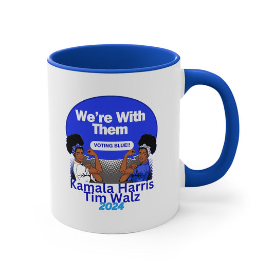 We'Re WiTh THEM! - Electric Blue 11oz Accent Mug