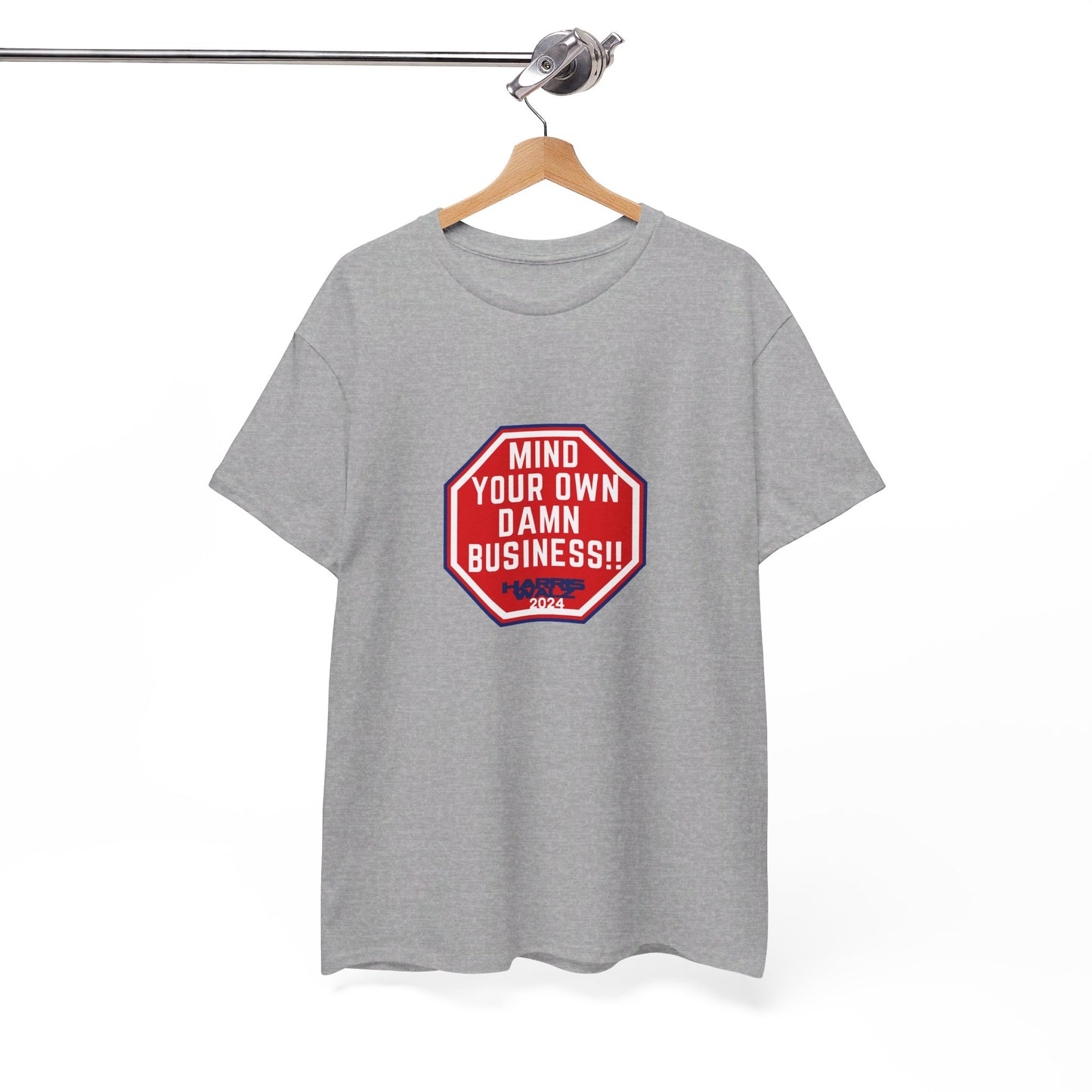 Mind Your Own Damn Business! Unisex Heavy Cotton Tee (6 Colors)