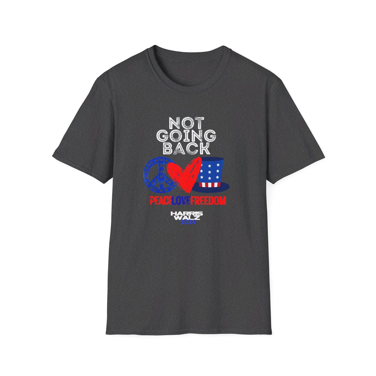 Peace Love and Freedom / Not Going Back Unisex Softstyle T-Shirt (6-Colors)